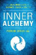 Inner Alchemy: The Urban Monk's Guide to Happiness, Health, and Vitality