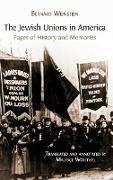 The Jewish Unions in America: Pages of History and Memories