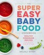 Super Easy Baby Food Cookbook