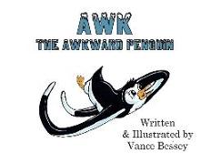 awk: The Awkward Penguin