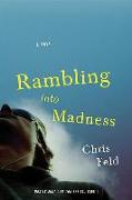 Rambling Into Madness: Mostly Just Like You, Book One