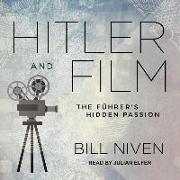 Hitler and Film: The Führer's Hidden Passion