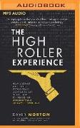 The High Roller Experience: How Caesars and Other World-Class Companies Are Using Data to Create an Unforgettable Customer Experience