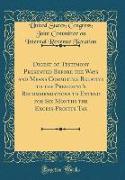 Digest of Testimony Presented Before the Ways and Means Committee Relative to the President's Recommendations to Extend for Six Months the Excess-Profits Tax (Classic Reprint)