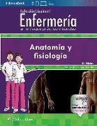 Coleccion Lippincott Enfermeria. Un enfoque practico y conciso: Anatomia y fisiologia