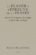 Le Plaisir à L'épreuve de la Pensée: Lecture Du Protagoras, Du Gorgias Et Du Philèbe de Platon