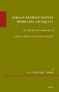 Jewish Aramaic Poetry from Late Antiquity: Translations and Commentaries. Cambridge Genizah Studies Series, Volume 8