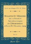 Bulletin Et Mémoires de la Société Archéologique du Département d'Ille-Et-Vilaine, 1904, Vol. 33 (Classic Reprint)