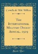 The International Military Digest Annual, 1919 (Classic Reprint)