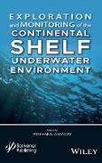 Exploration and Monitoring of the Continental Shelf Underwater Environment