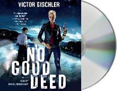 No Good Deed: A Thriller