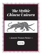 The Mythic Chinese Unicorn: 2nd Edition