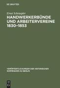 Handwerkerbünde und Arbeitervereine 1830¿1853
