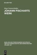 Johann Fischarts Werk