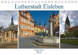 Lutherstadt Eisleben (Tischkalender 2019 DIN A5 quer)