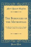 The Boroughs of the Metropolis