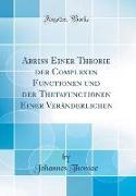 Abriss Einer Theorie der Complexen Functionen und der Thetafunctionen Einer Veränderlichen (Classic Reprint)