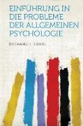 Einfuhrung in Die Probleme Der Allgemeinen Psychologie