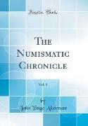 The Numismatic Chronicle, Vol. 1 (Classic Reprint)