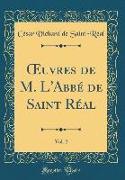 OEuvres de M. L'Abbé de Saint Réal, Vol. 2 (Classic Reprint)
