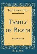 Family of Beath (Classic Reprint)
