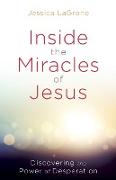 Inside the Miracles of Jesus