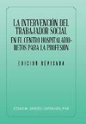 La Intervención del Trabajador Social En El Centro Hospitalario-Retos Para La Profesión