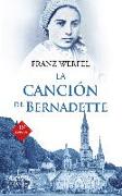 La canción de Bernadette : historia de las apariciones de la Virgen de Lourdes