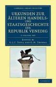 Urkunden Zur Alteren Handels- Und Staatsgeschichte Der Republik Venedig - 3 Volume Set