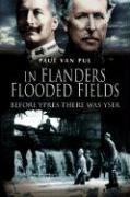 In Flanders Flooded Fields: Before Ypres There Was Yser