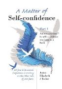 A Matter of Self-confidence - Part I