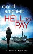 Hell to Pay: A Detective Kay Hunter crime thriller
