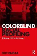 Colorblind Racial Profiling