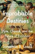 Improbable Destinies