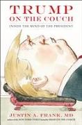 Trump on the Couch: Inside the Mind of the President