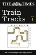 The Times Train Tracks: 200 Challenging Visual Logic Puzzles