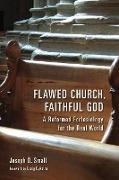 Flawed Church, Faithful God