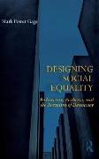 Designing Social Equality