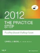 The Practice Step: Facility-Based Coding Cases, 2012 Edition