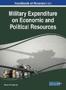 Handbook of Research on Military Expenditure on Economic and Political Resources