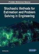 Stochastic Methods for Estimation and Problem Solving in Engineering