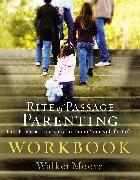 Rite of Passage Parenting Workbook