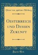 Oesterreich und Dessen Zukunft (Classic Reprint)