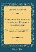 Catalogus Bibliothecae Hungaricae Francisci Com. Széchényi, Vol. 1