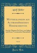 Mittheilungen aus Altfranzösischen Handschriften, Vol. 1