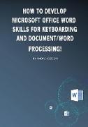 How to develop microsoft office word skills for keyboarding and document/word processing!
