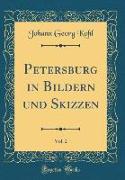 Petersburg in Bildern und Skizzen, Vol. 2 (Classic Reprint)