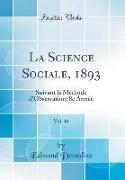 La Science Sociale, 1893, Vol. 16