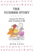 The Number Story 5 / The Number Story 6: Around the World with Numbers 0-99/The Invisible Chairs of Numberland