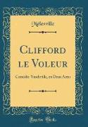 Clifford le Voleur
